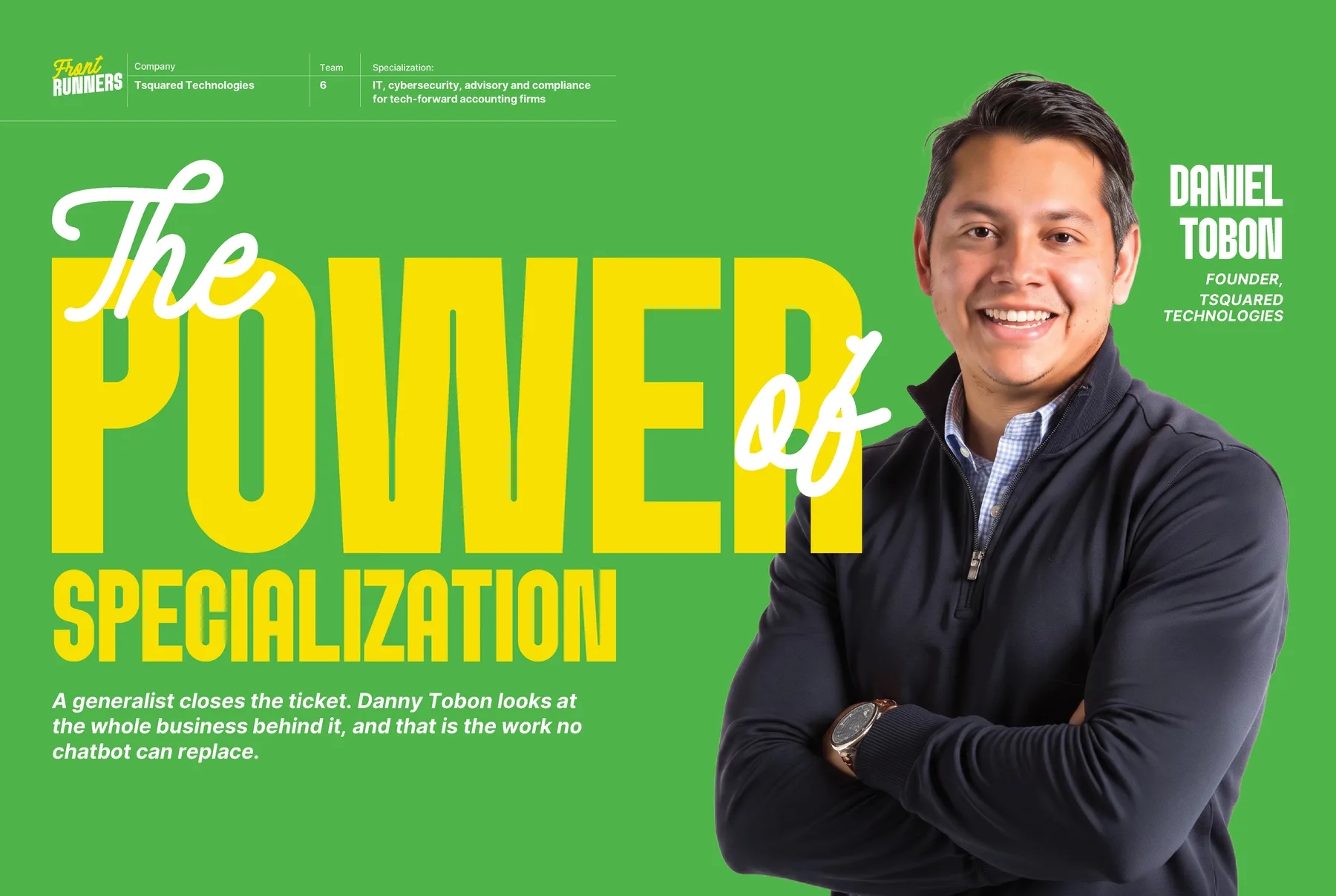 The Frontrunners: The Power of Specialization, with Daniel Tobon, founder of Tsquared Technologies
