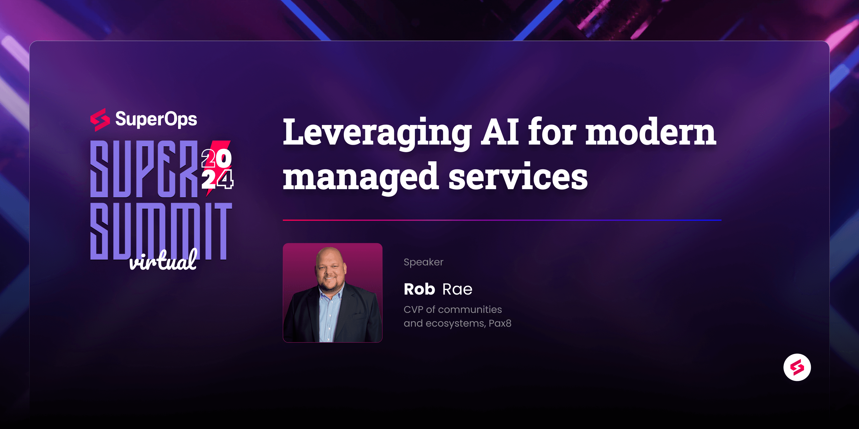 Blog - Leveraging AI for modern managed services - SuperSummit Virtual ‘24.png