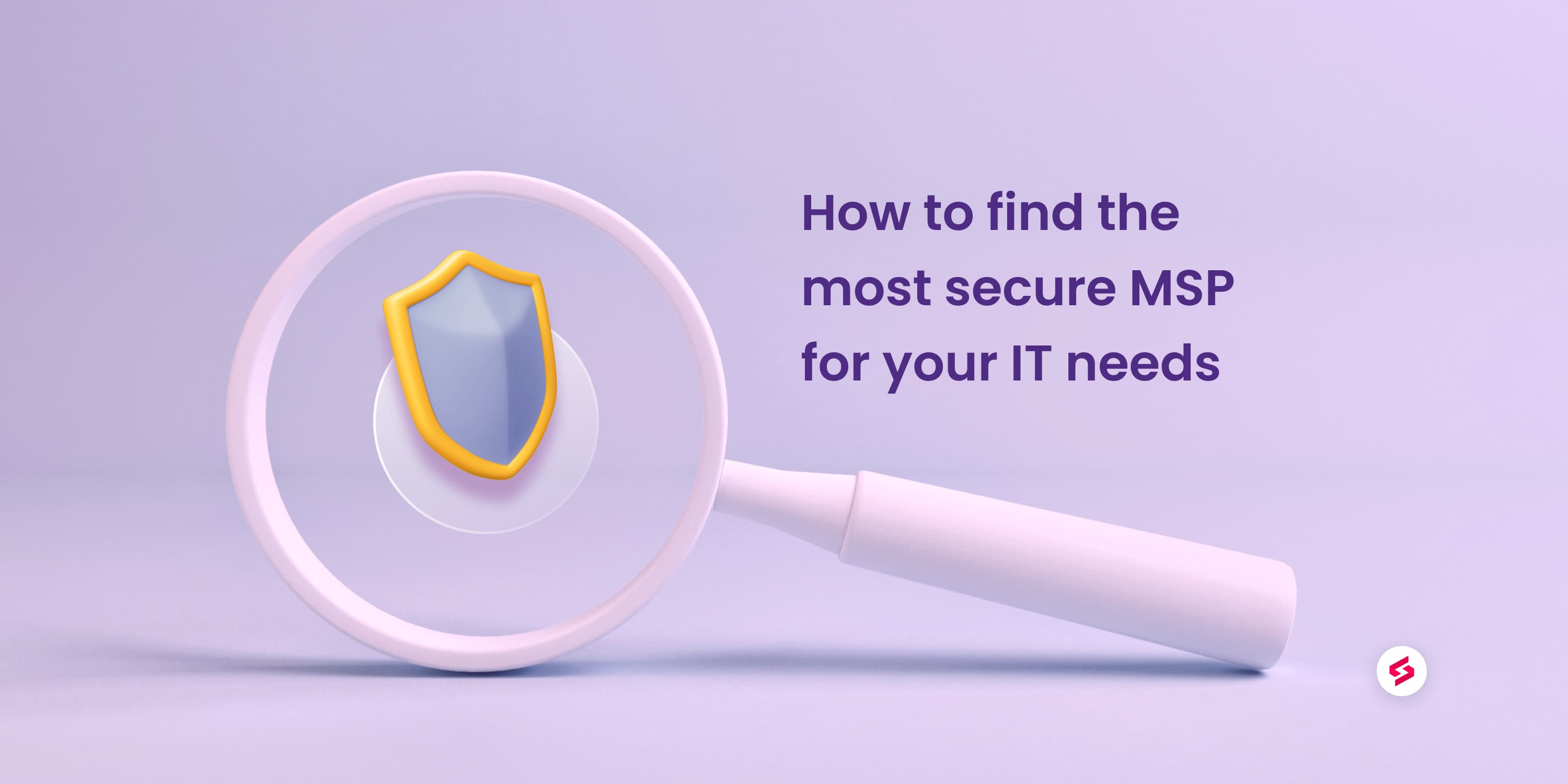 How to find the most secure MSP for your IT needs.jpg