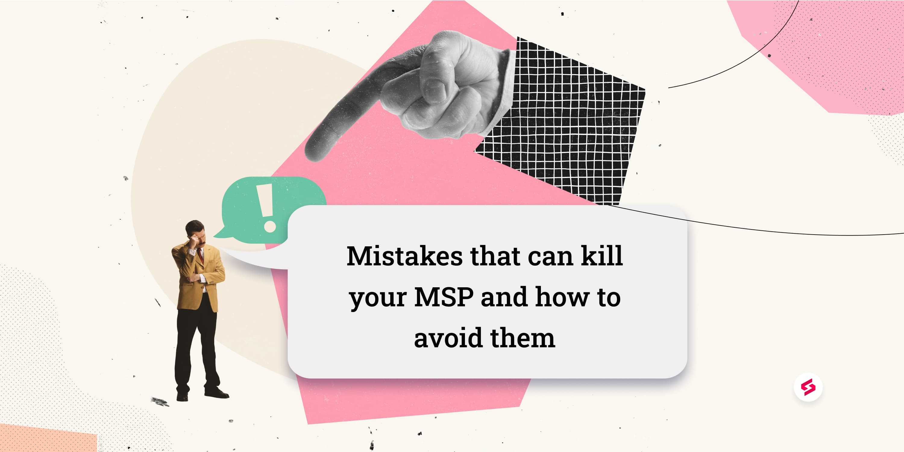 Mistakes that can kill your MSP and how to avoid them.jpg