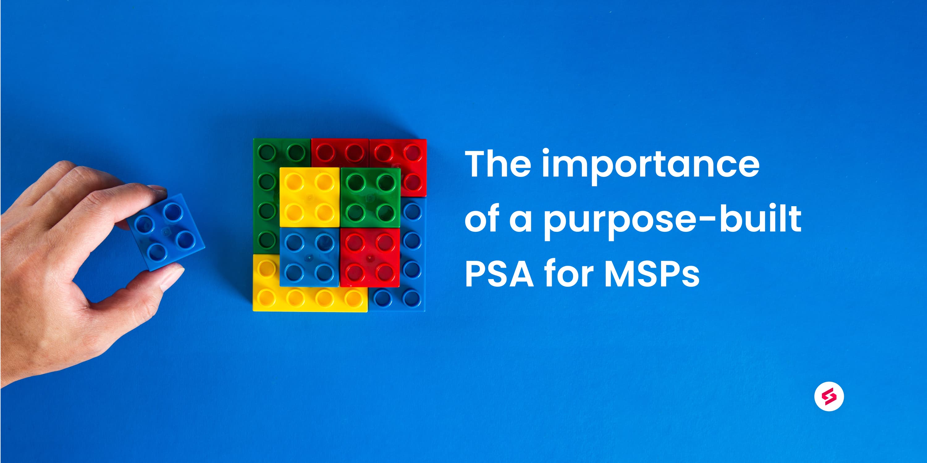 The importance of a purpose-built PSA for MSPs.jpg