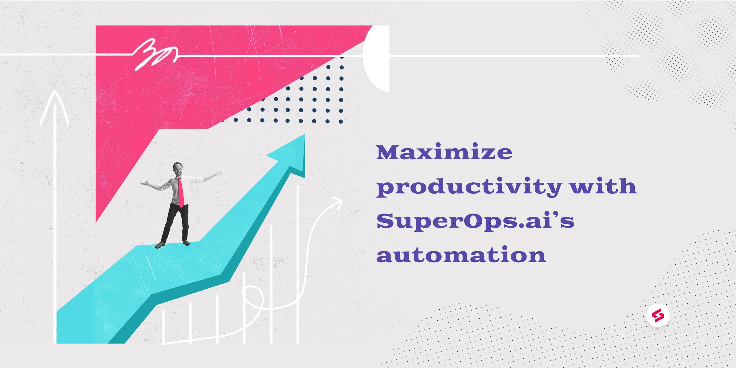 Maximize productivity with SuperOps.ai’s automation.jpg