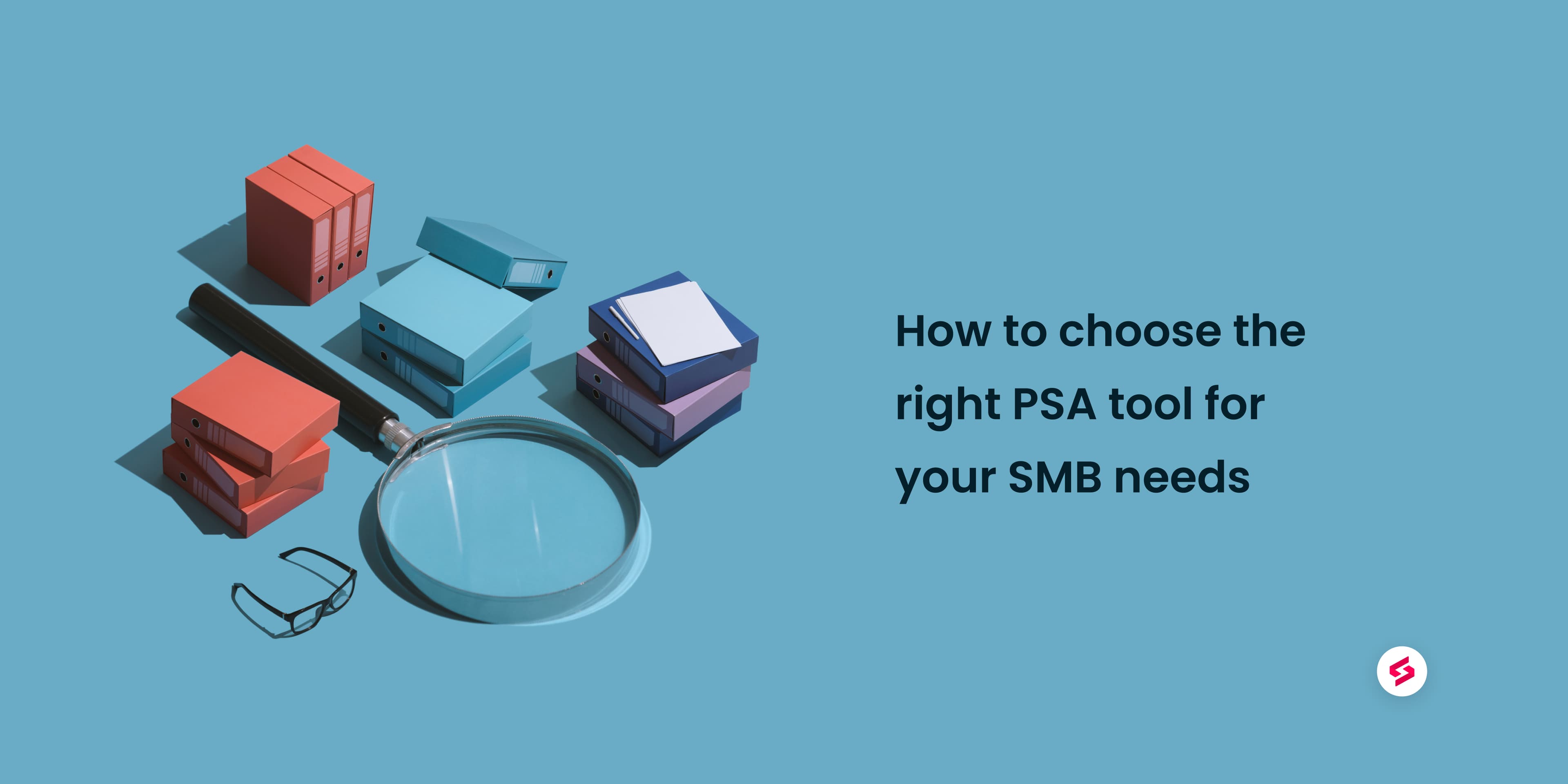 How to choose the right PSA tool for your SMB needs.jpg