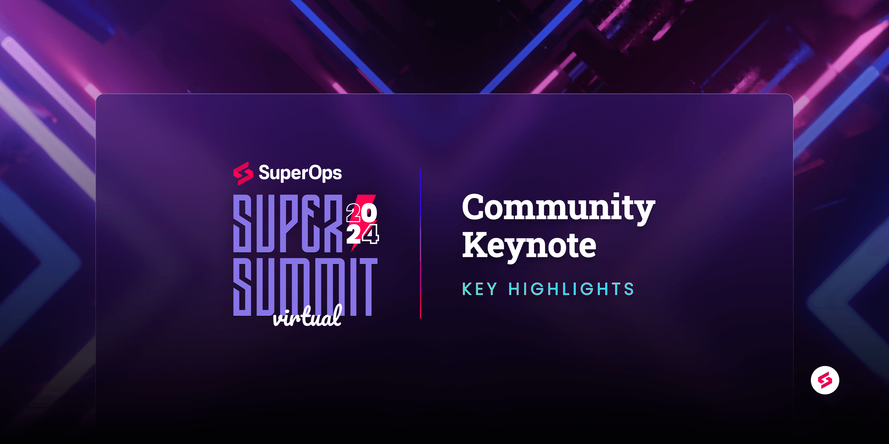 Blog - Community keynote- SuperSummit Virtual ‘24.png