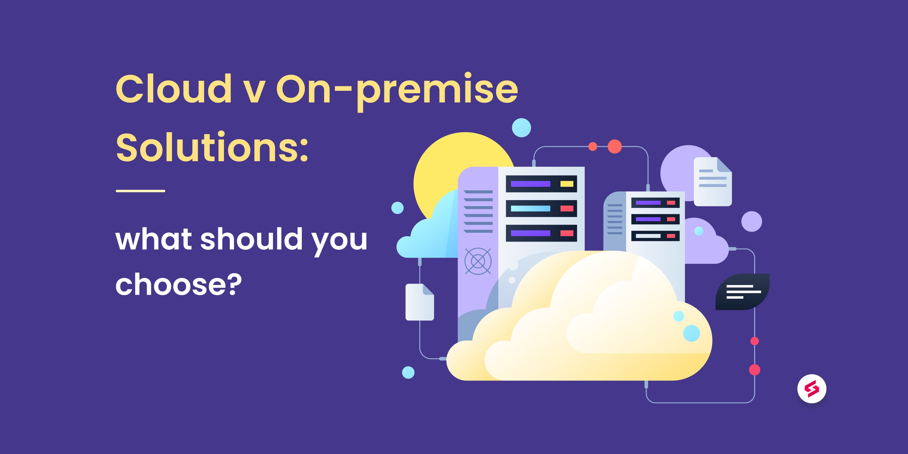 Cloud vs On-Premise Solutions_ what should you choose_ (1).jpg