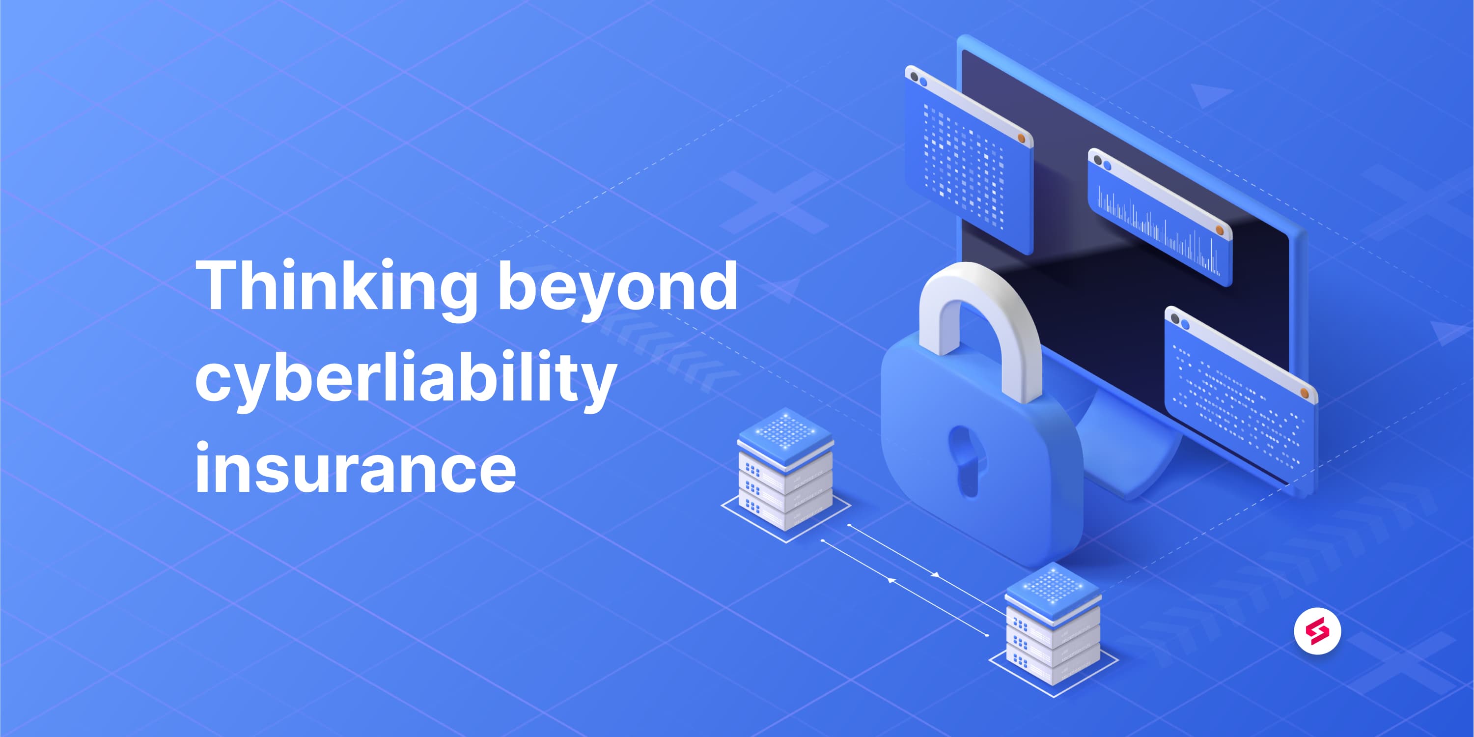 Thinking beyond cyberliability insurance.jpg