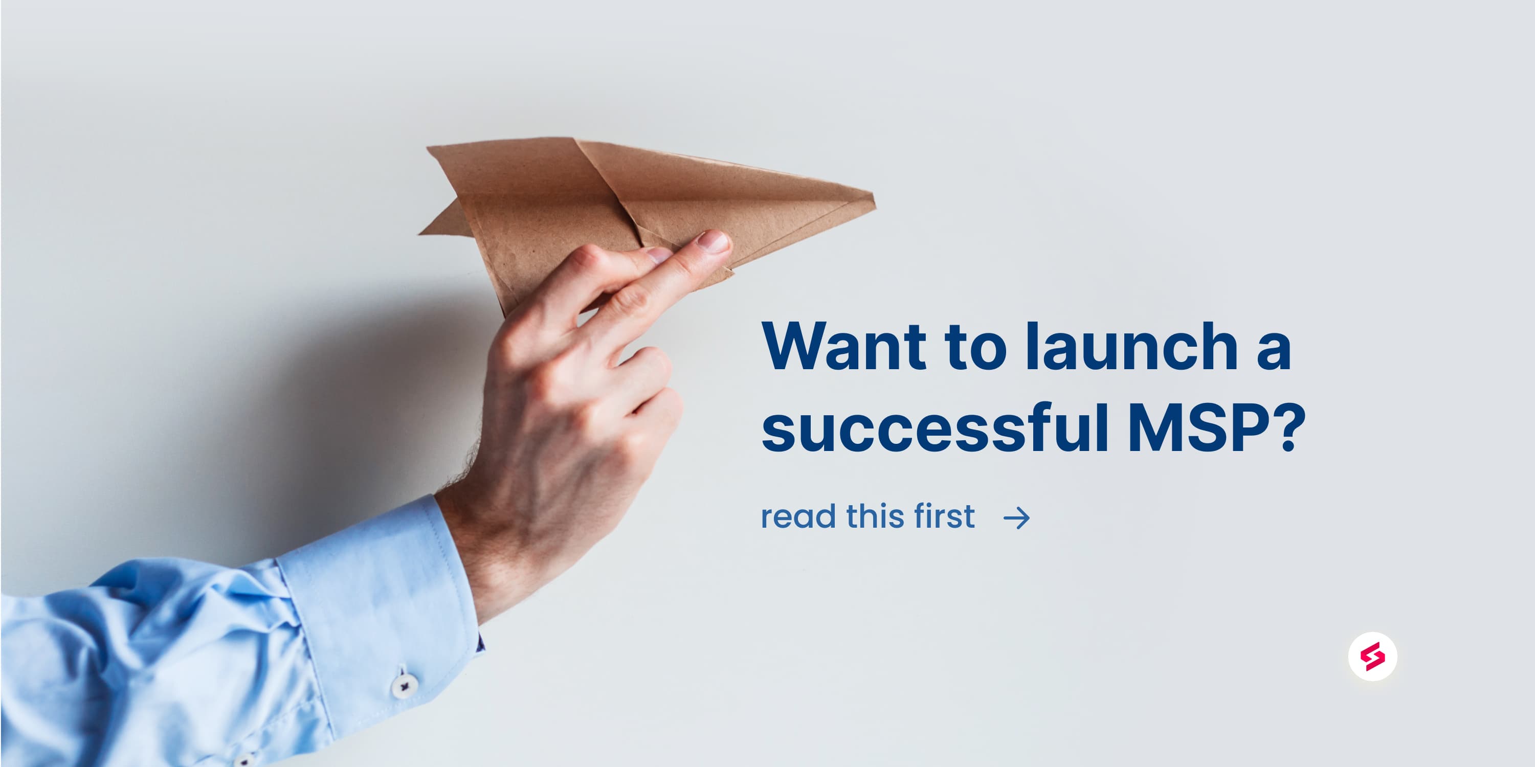 New - Want to launch a successful MSP_ Read this first.jpg