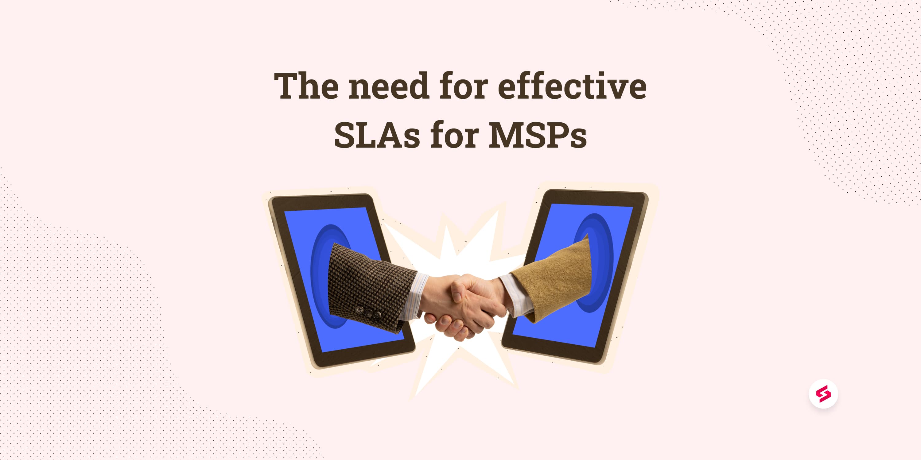The need for effective SLAs for MSPs.jpg