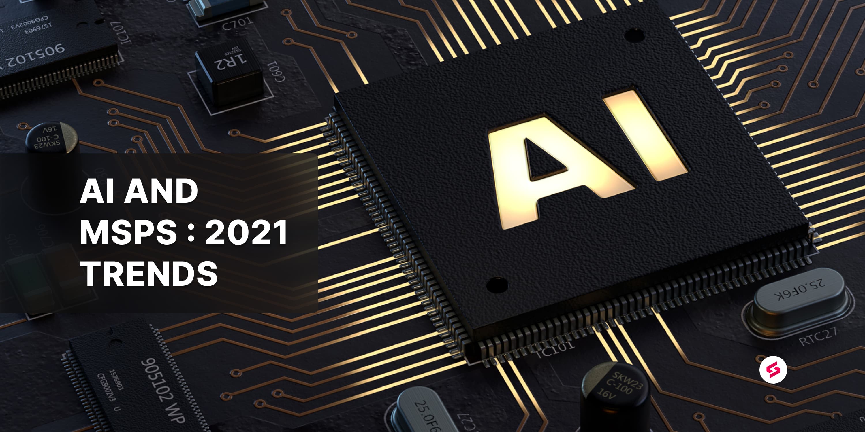 The impact of AI on MSPs and what to expect in 2021.jpg