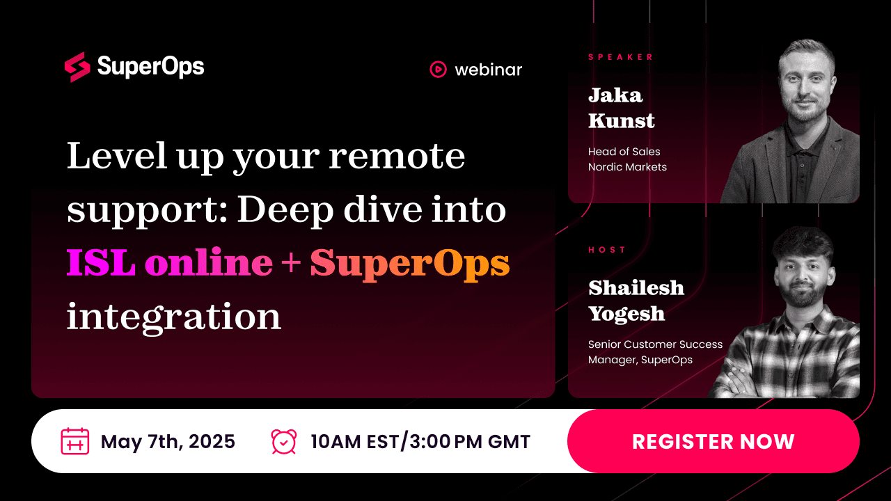 Level Up Your Remote Support: Deep Dive into ISL Online + SuperOps Integration