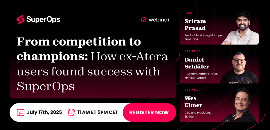 From Competition to Champions: How ex-Atera users found success with SuperOps