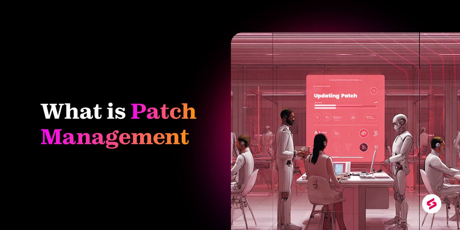 What is patch management