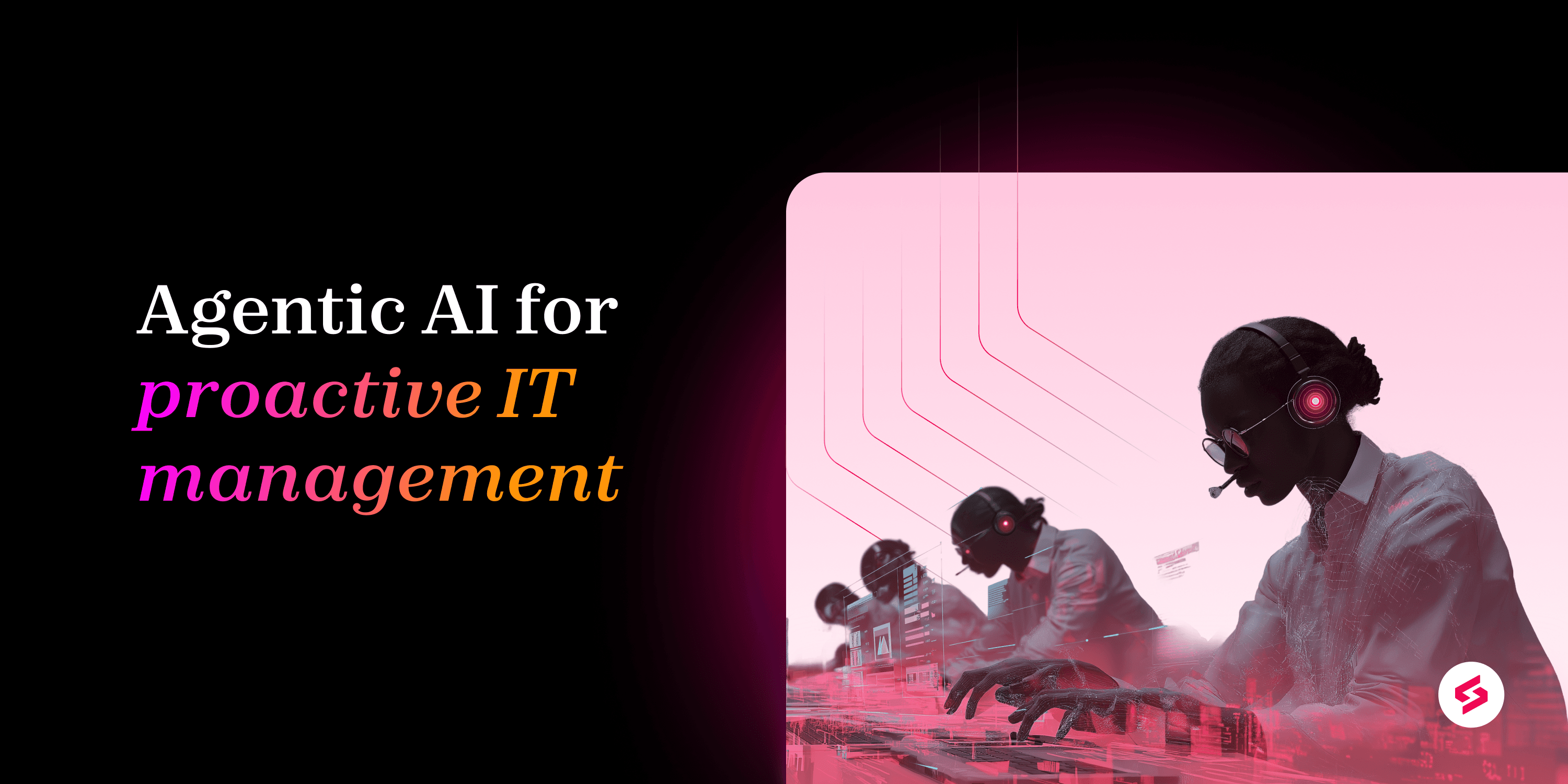 Agentic AI for proactive IT management01
