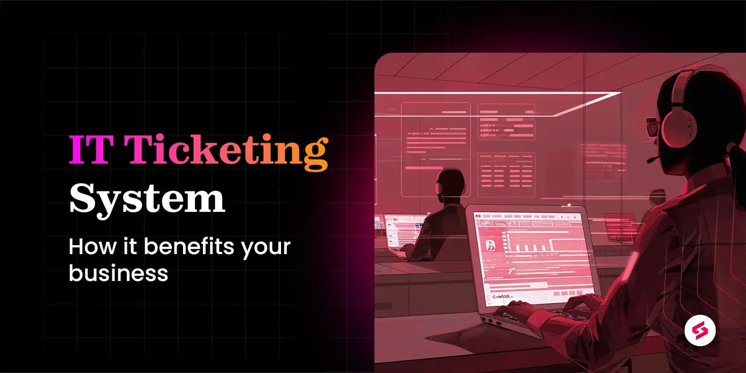 A guide on IT ticketing system