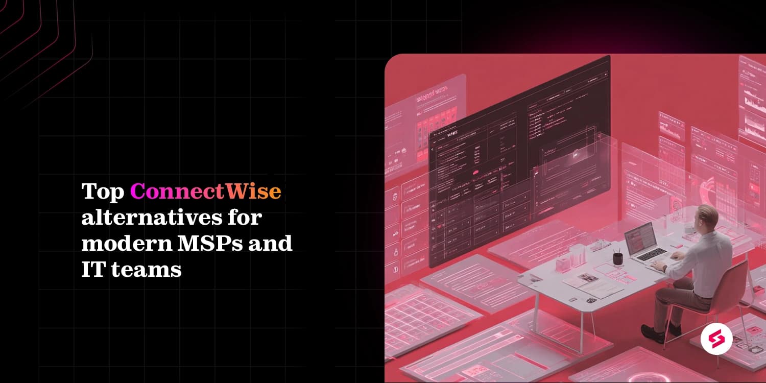 Top ConnectWise Alternatives for your IT team 