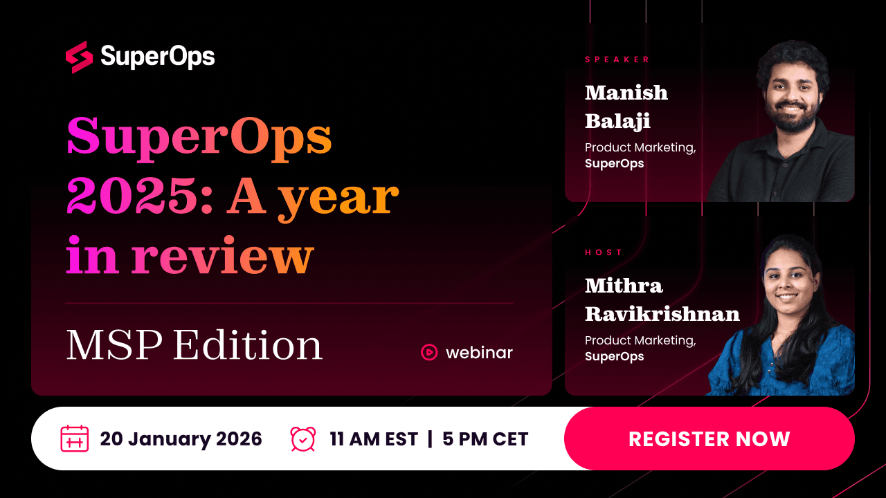 SuperOps 2025: A Year in Review - MSP Edition