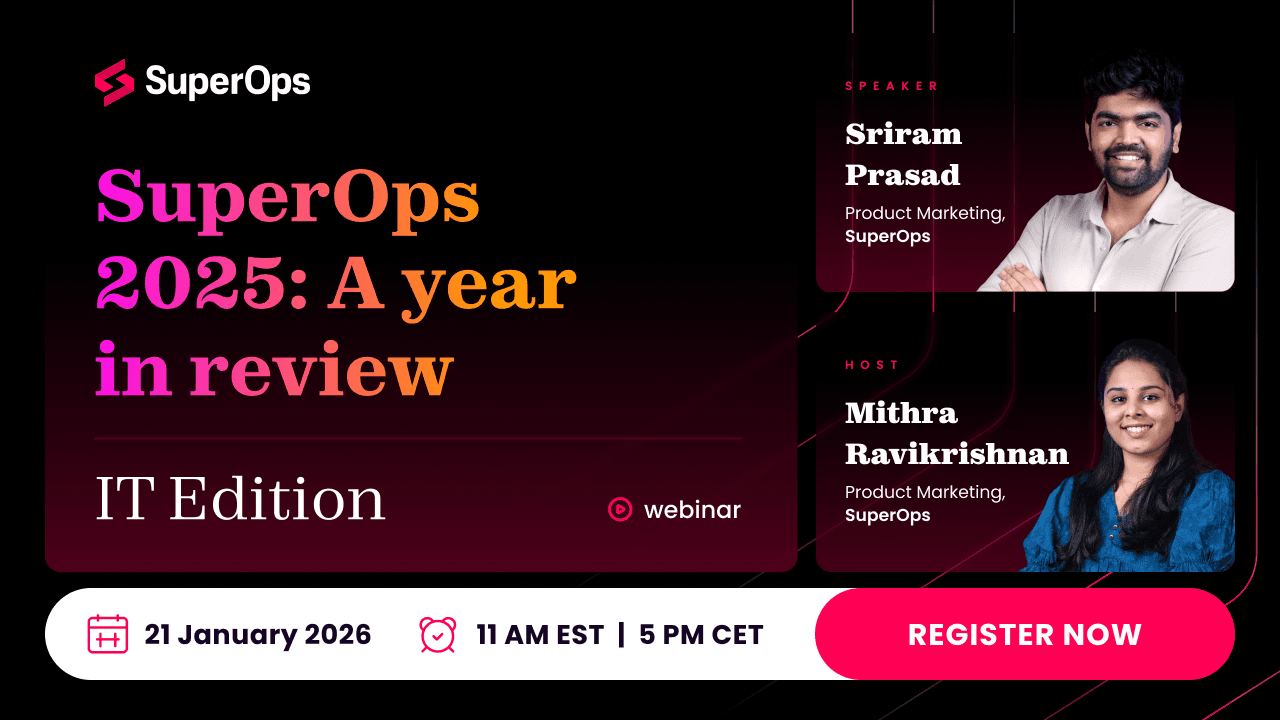 SuperOps 2025: A Year in Review - IT Edition