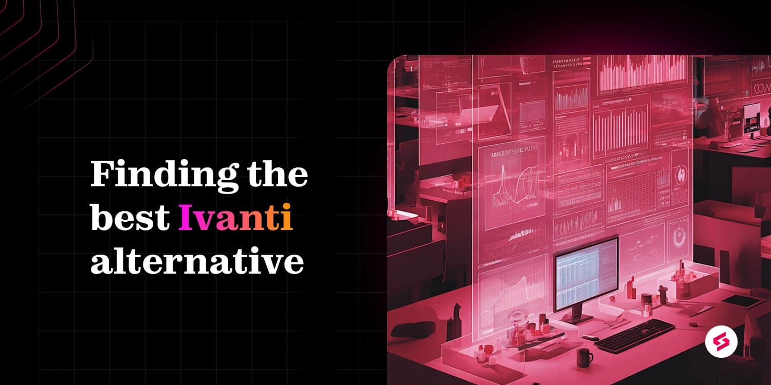 Best Ivanti competitors you should consider in 2026