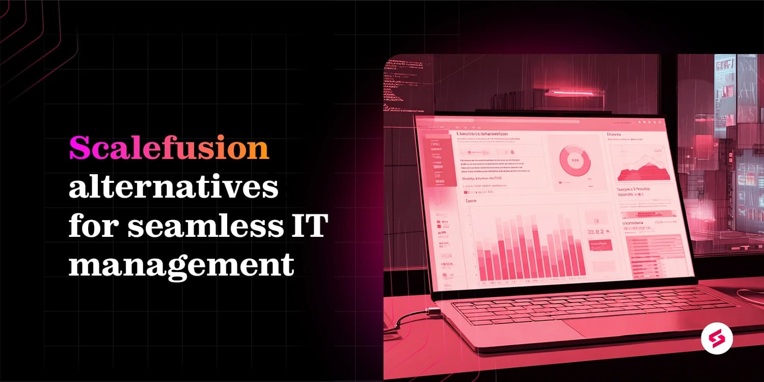  SuperOps is the best Scalefusion alternative for IT teams in 2026