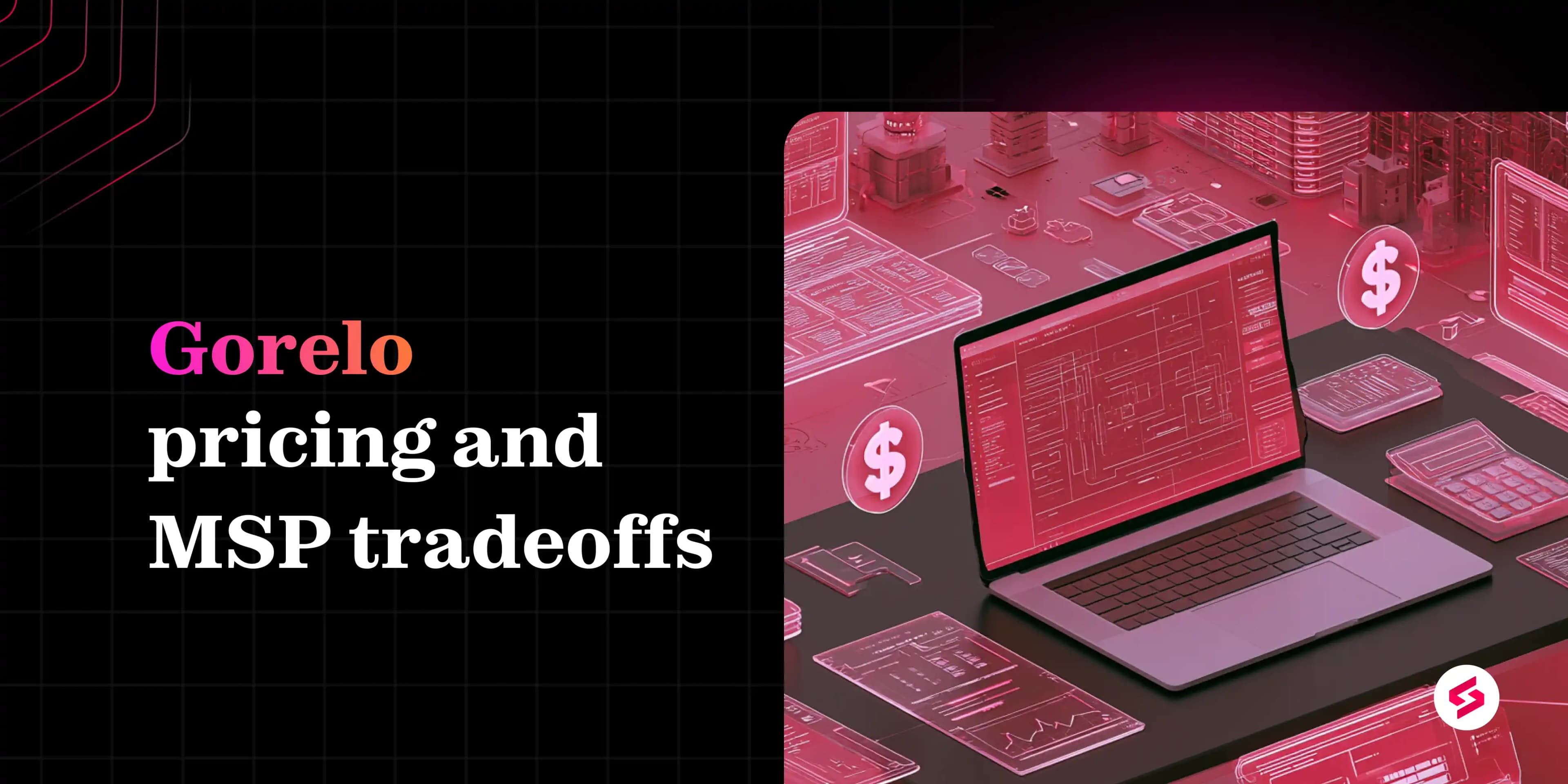 Gorelo pricing analysis for MSPs