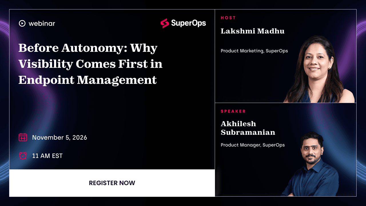 Before Autonomy_ Why Visibility Comes First _ SuperOps Webinar — linkedin.png