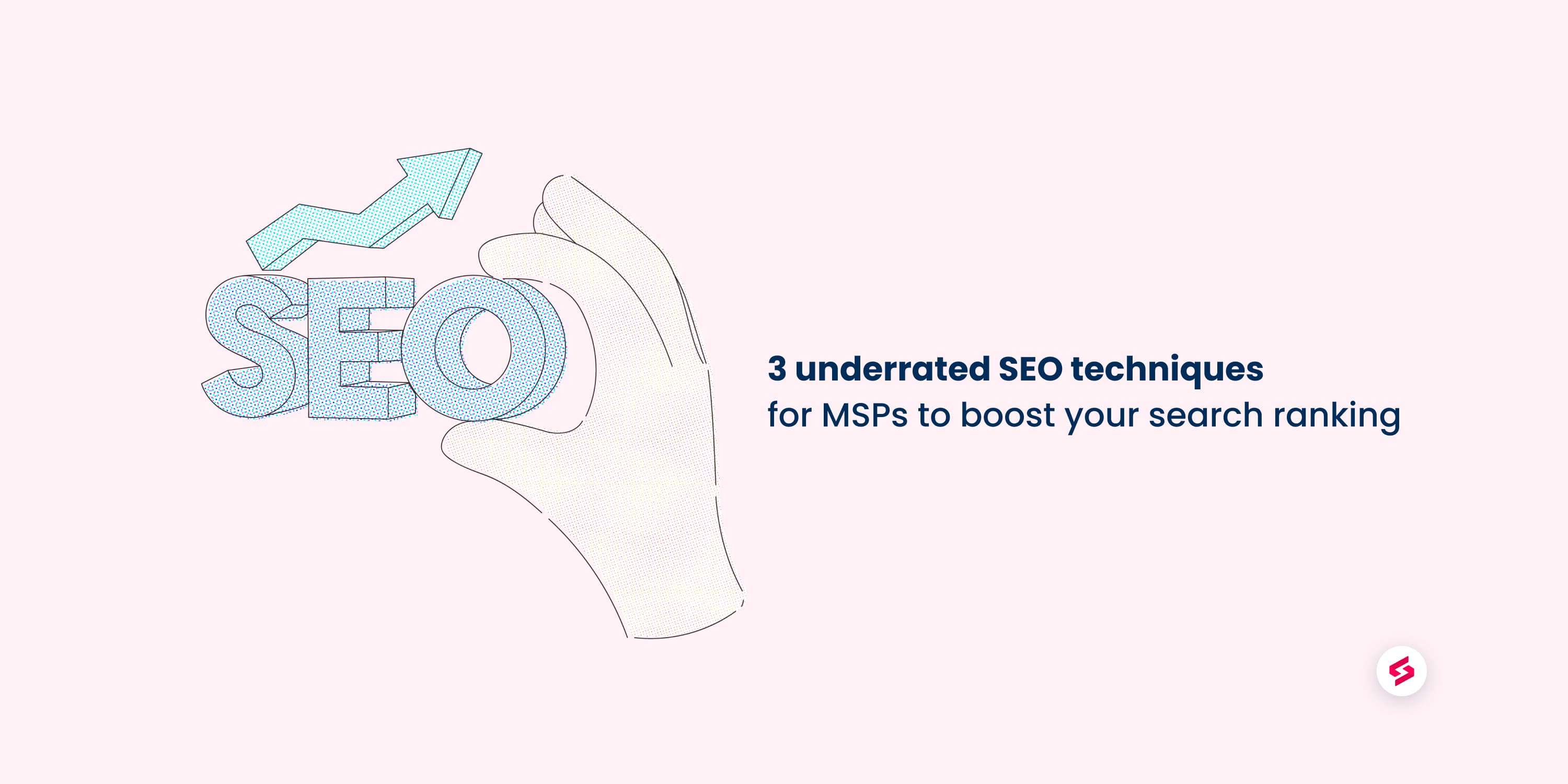3 underrated SEO techniques for MSPs to boost your search ranking_01.jpeg