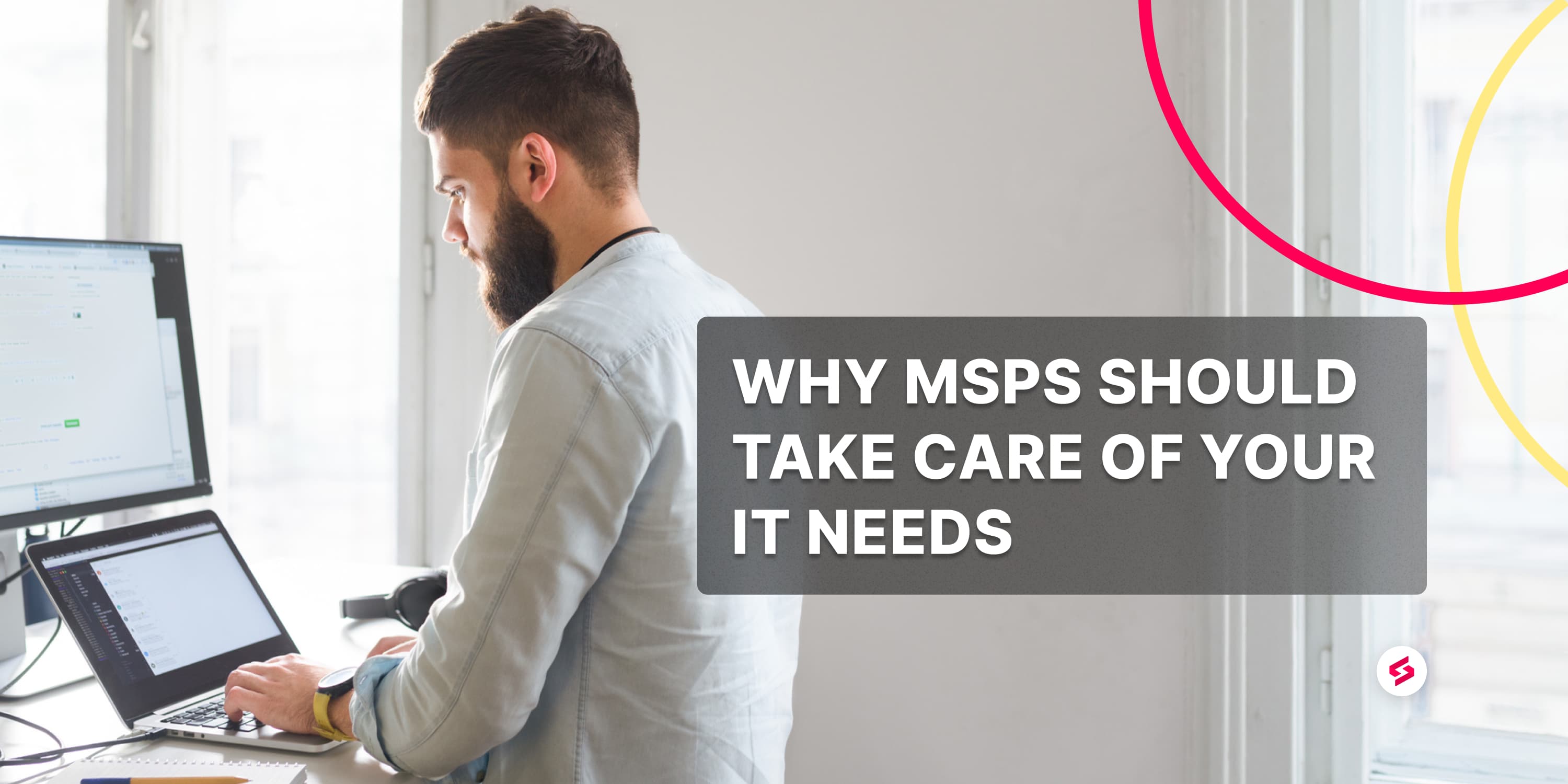 Why you need an MSP to take care of your IT needs.jpg
