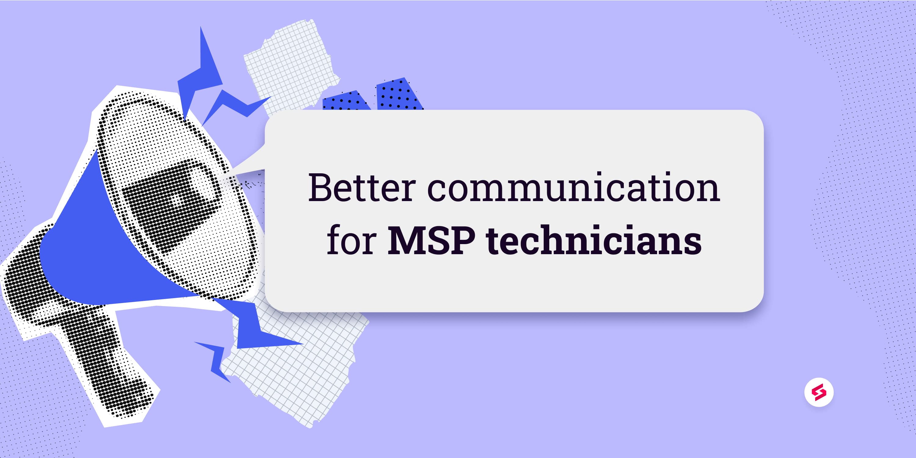Better communication for MSP technicians.jpg