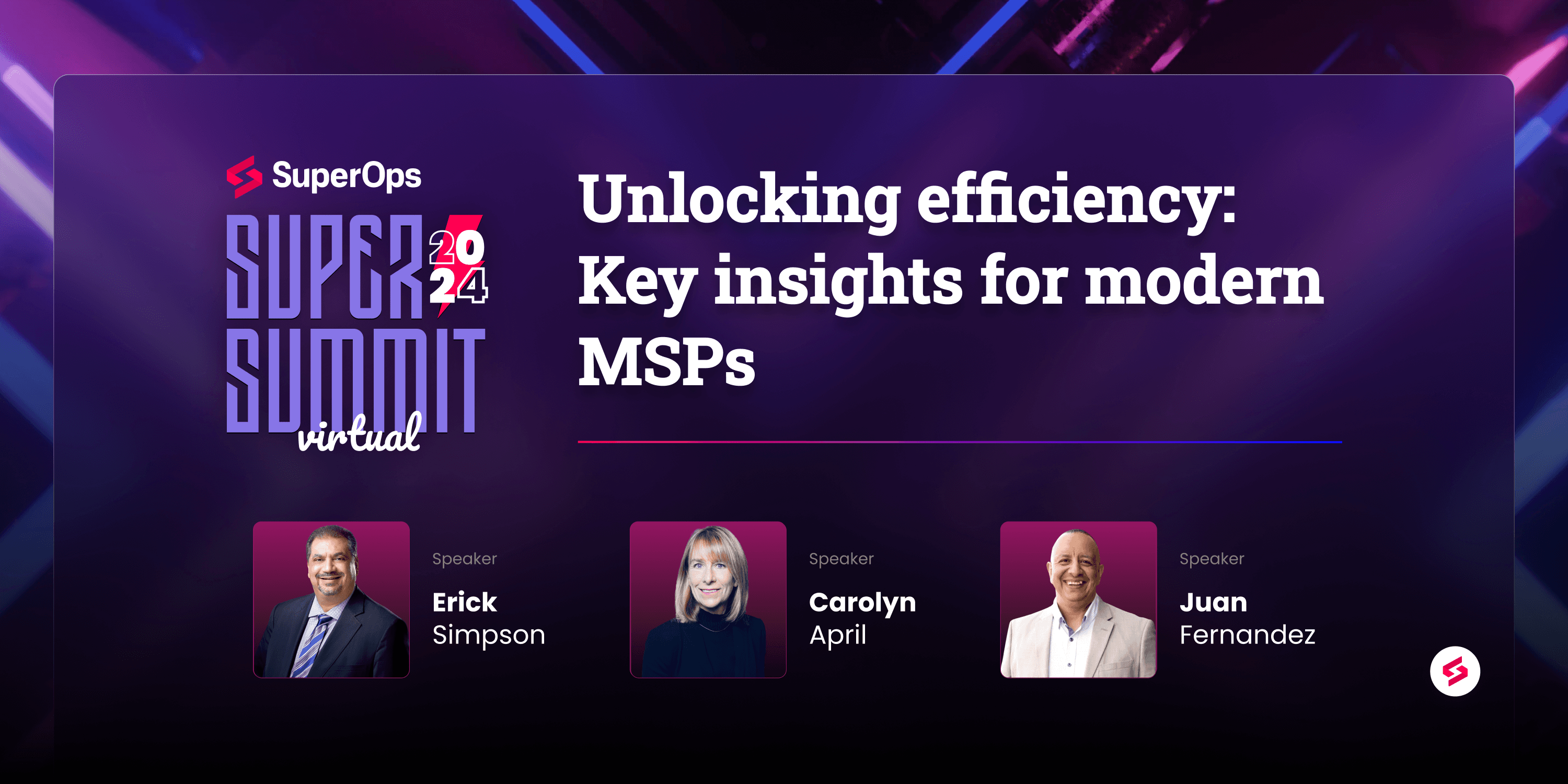 Blog - Unlocking efficiency_ Key insights for modern MSPs - SuperSummit Virtual ‘24.png