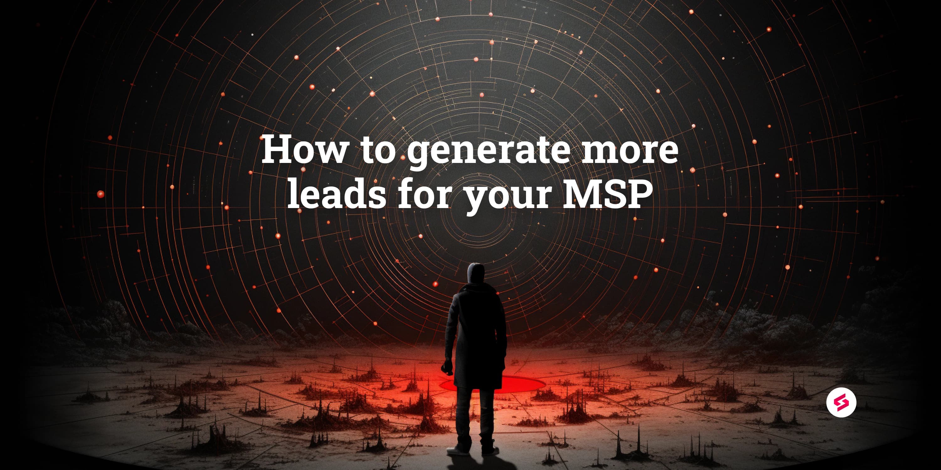 How to generate more leads for your MSP.png