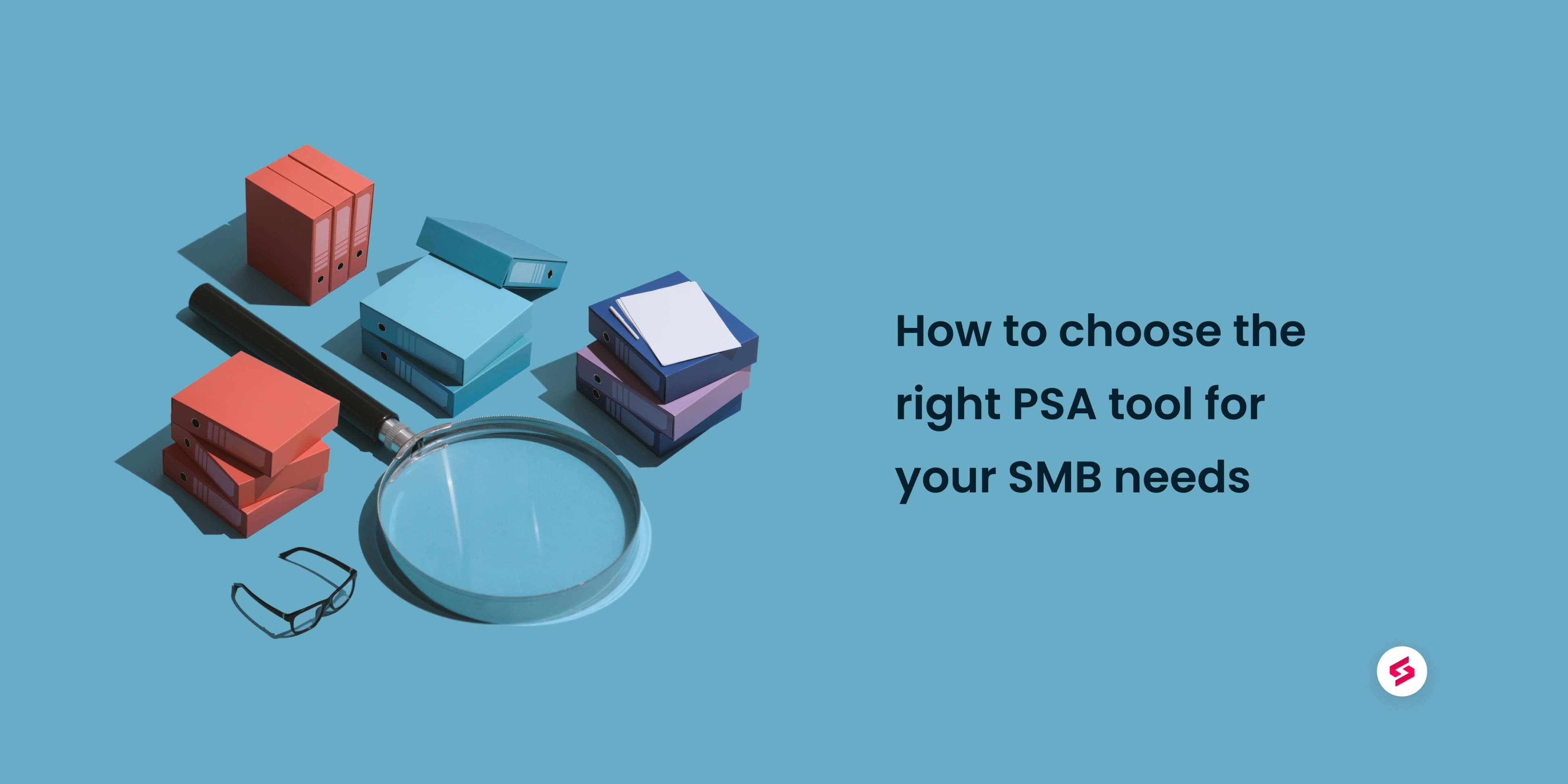 How to choose the right PSA tool for your SMB needs.jpg