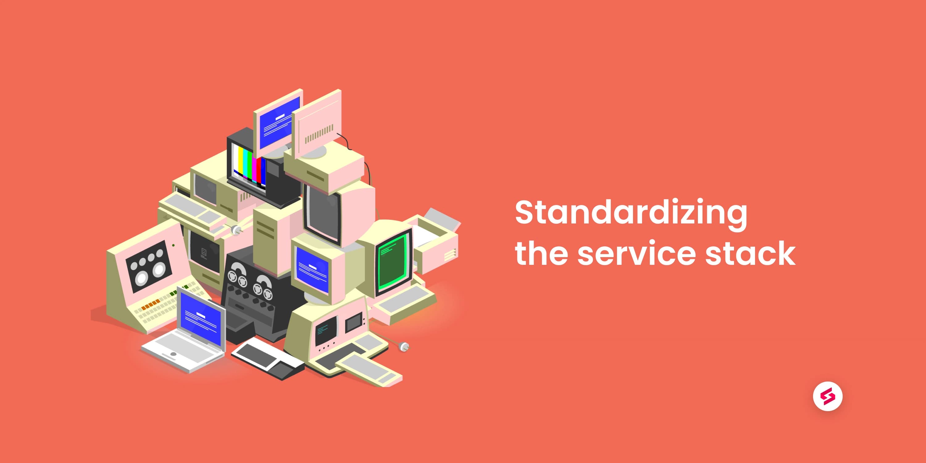 Standardizing the service stack.jpg