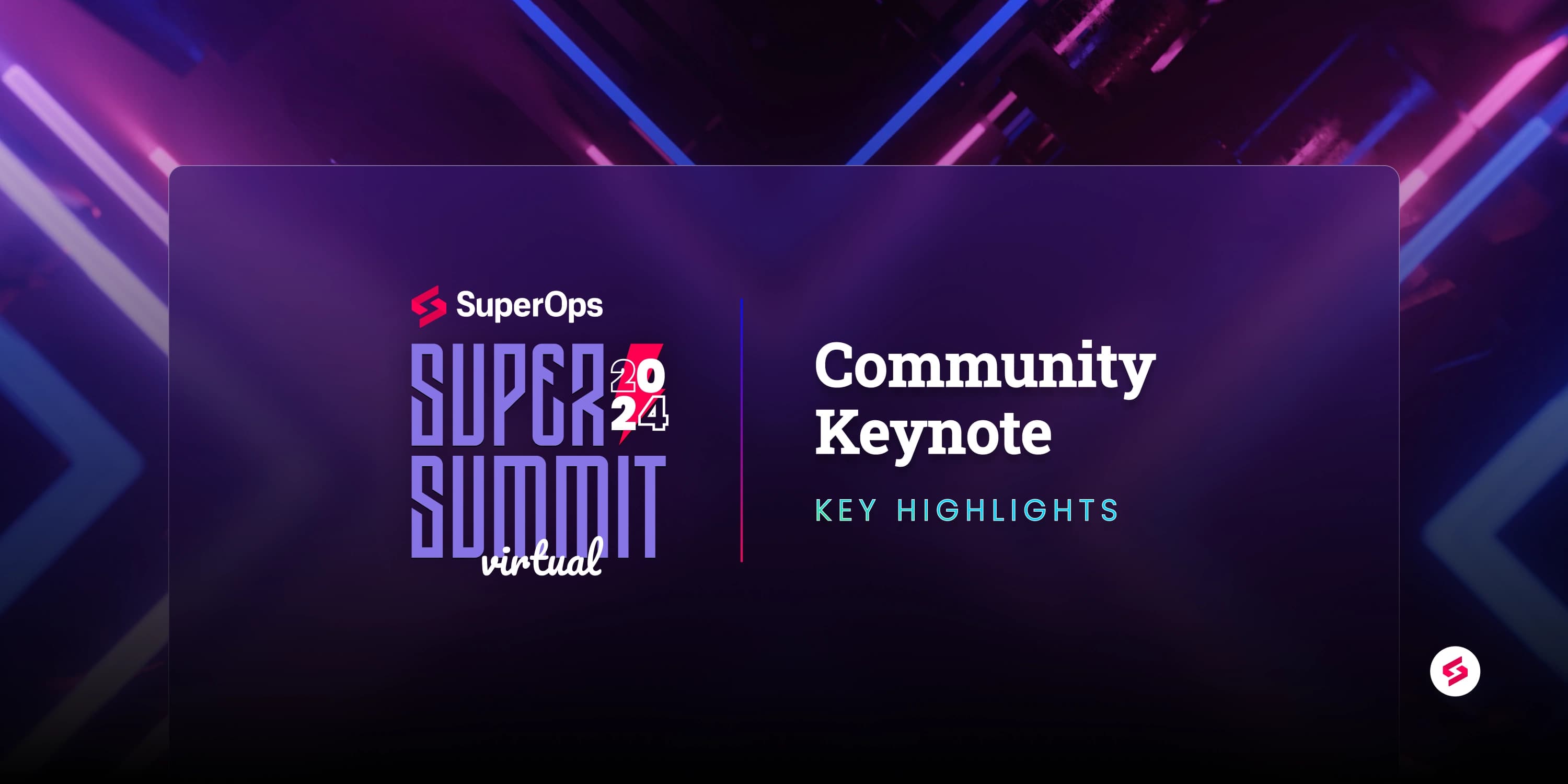 Blog - Community keynote- SuperSummit Virtual ‘24.png