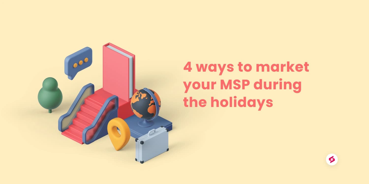4 ways to market your MSP during the holidays.jpg