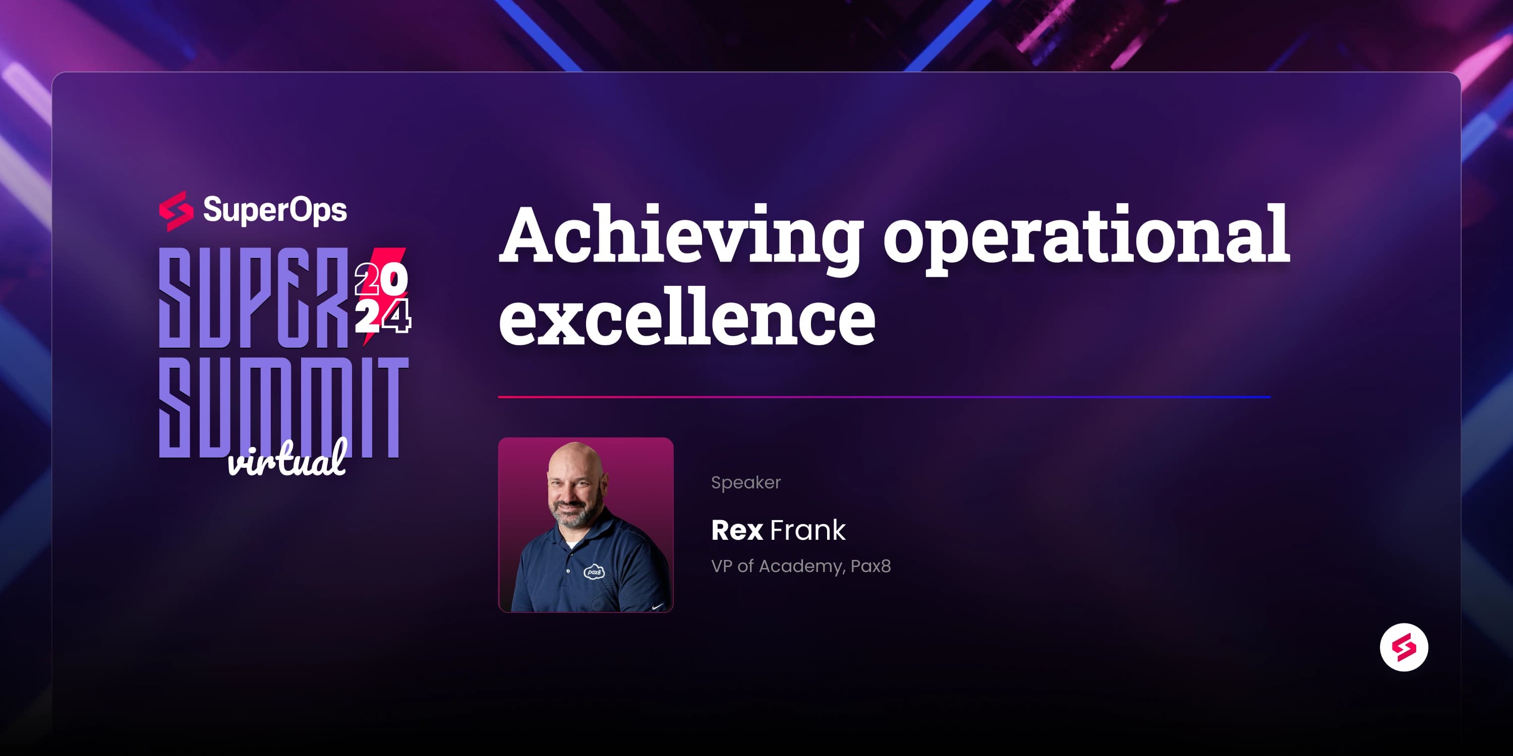 Blog - Achieving operational excellence - SuperSummit Virtual ‘24.png