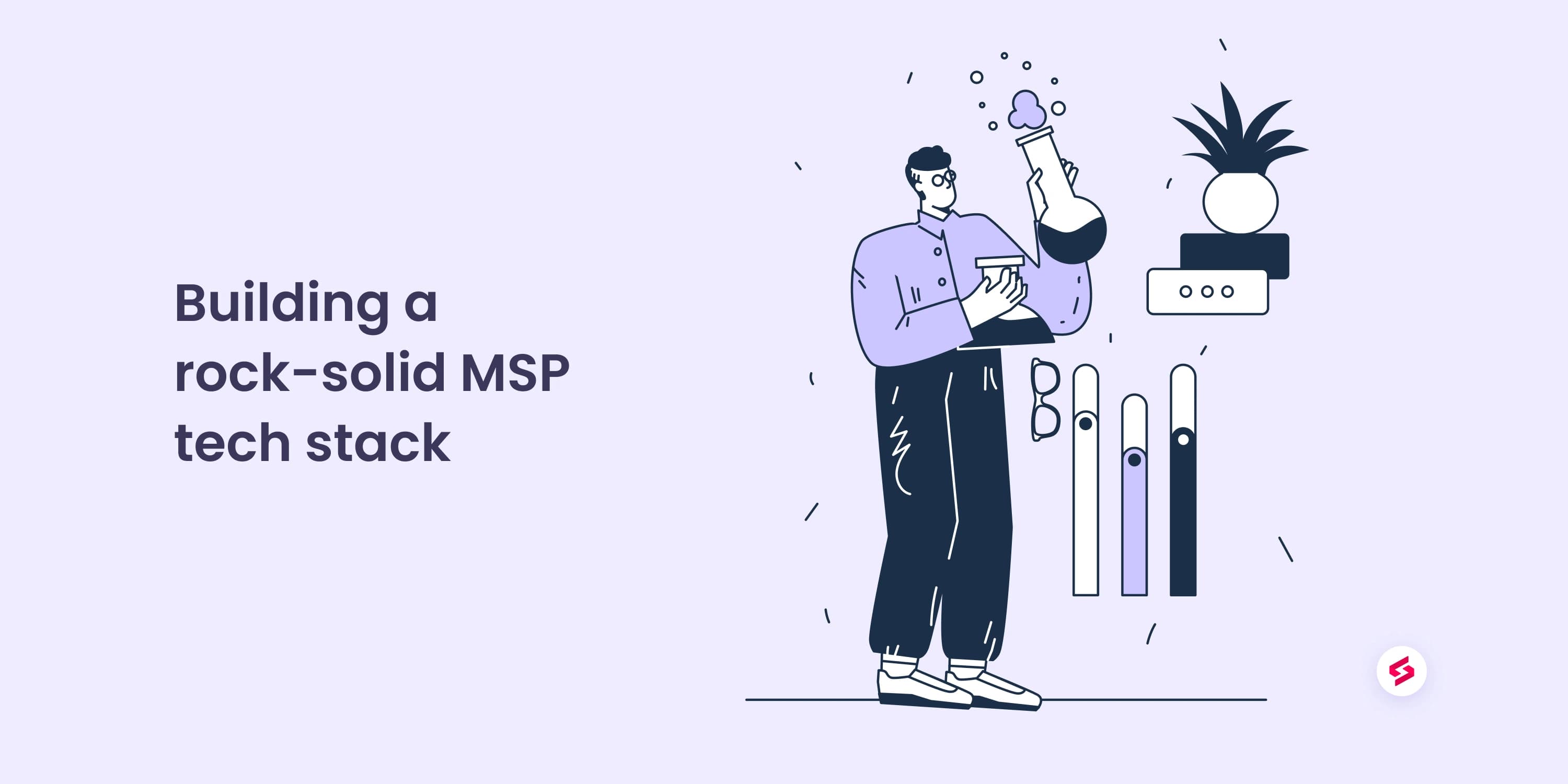 Building a rock-solid MSP tech stack.jpg