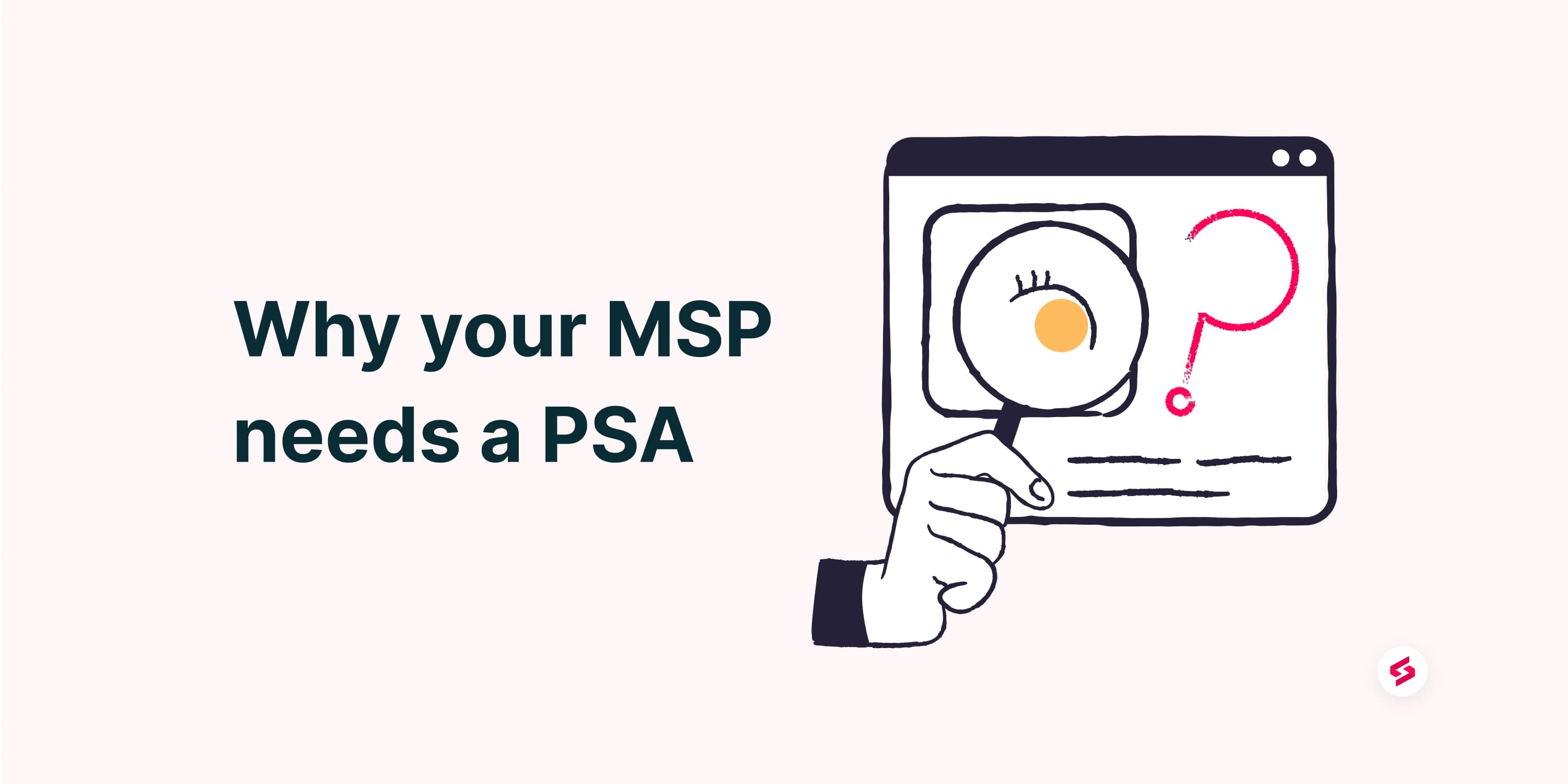 Why your MSP needs a PSA.jpg