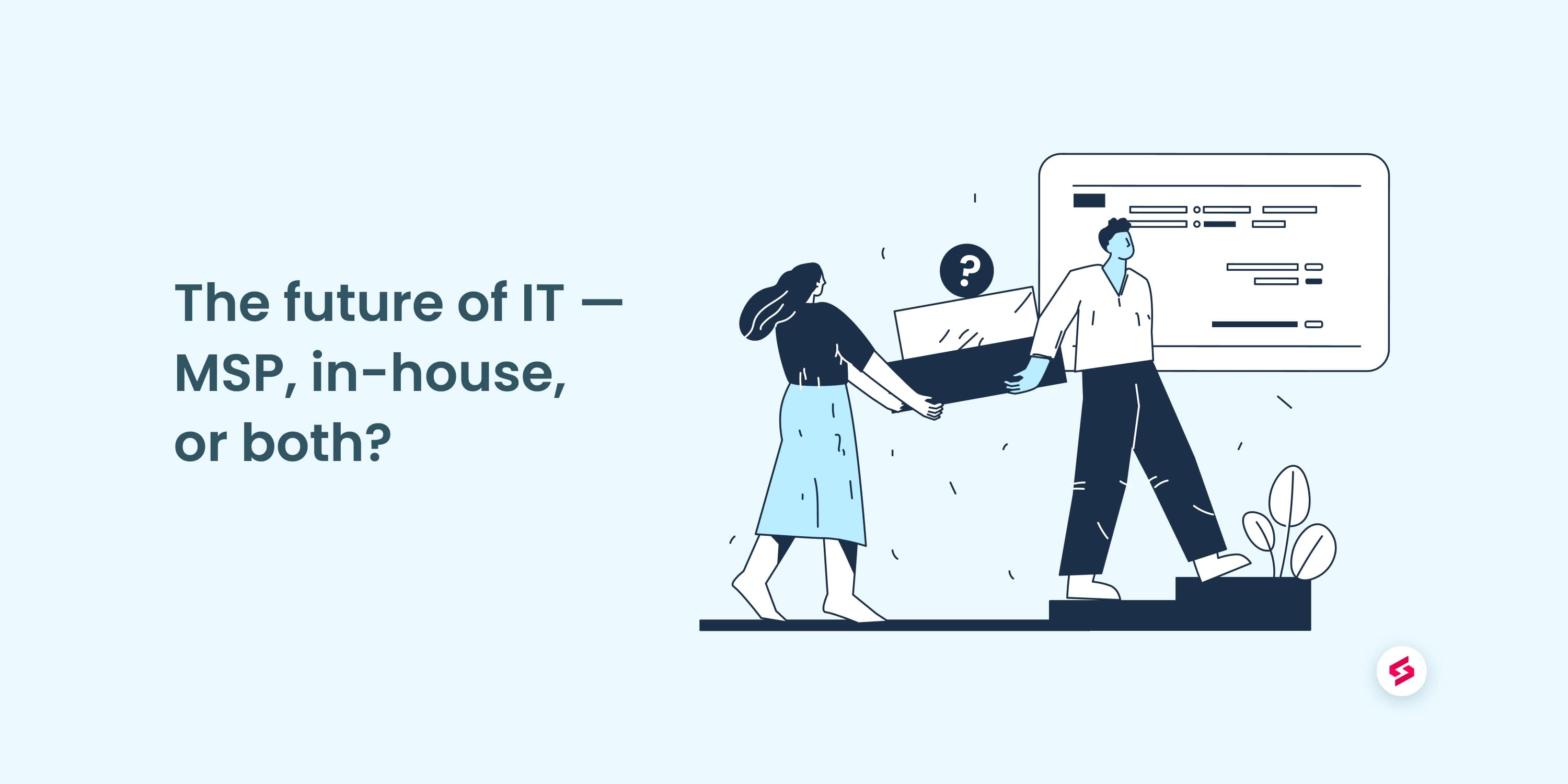 The future of IT — MSP, in-house, or both_.jpg