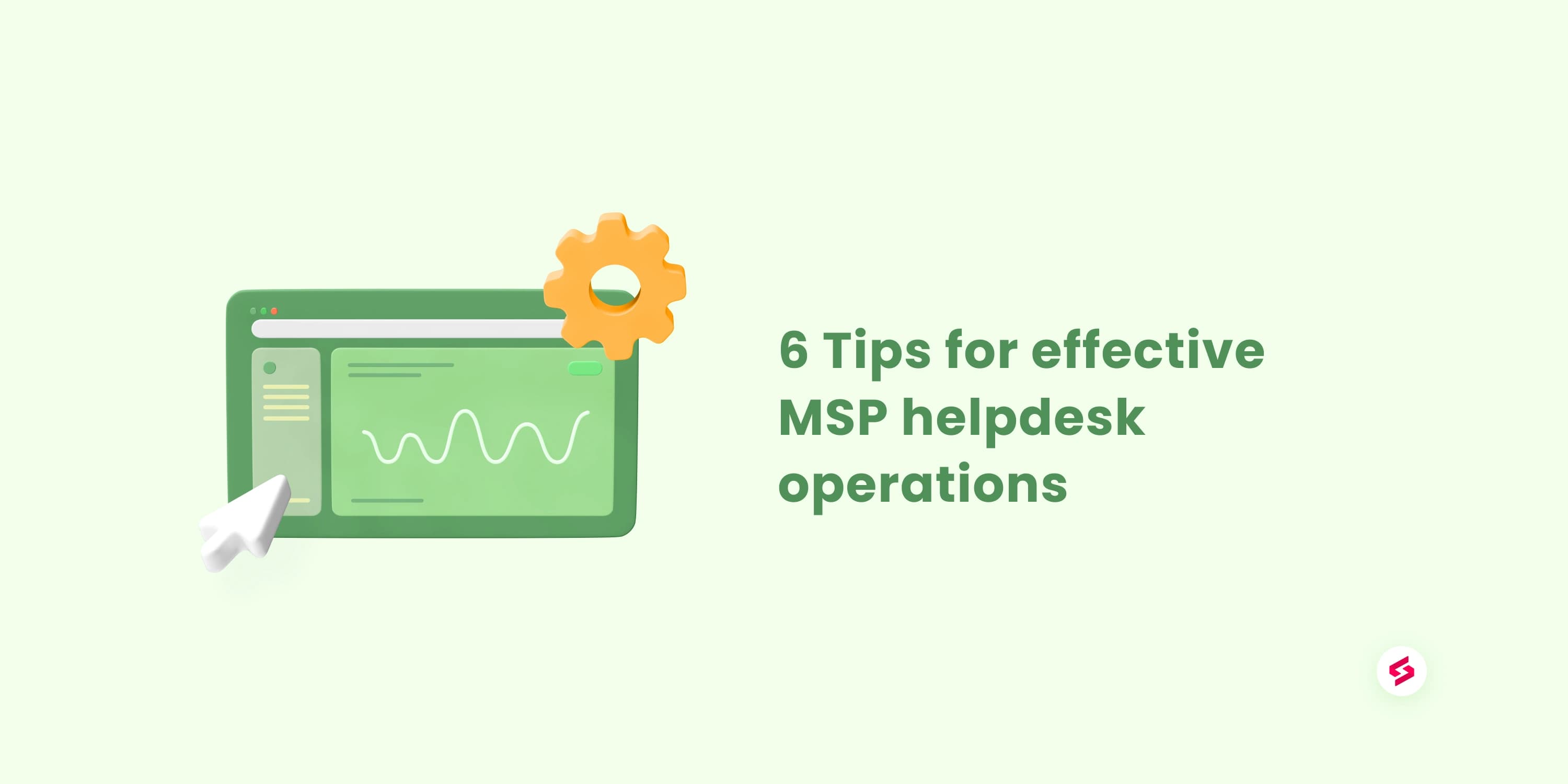 6 tips for effective MSP helpdesk operations.jpg