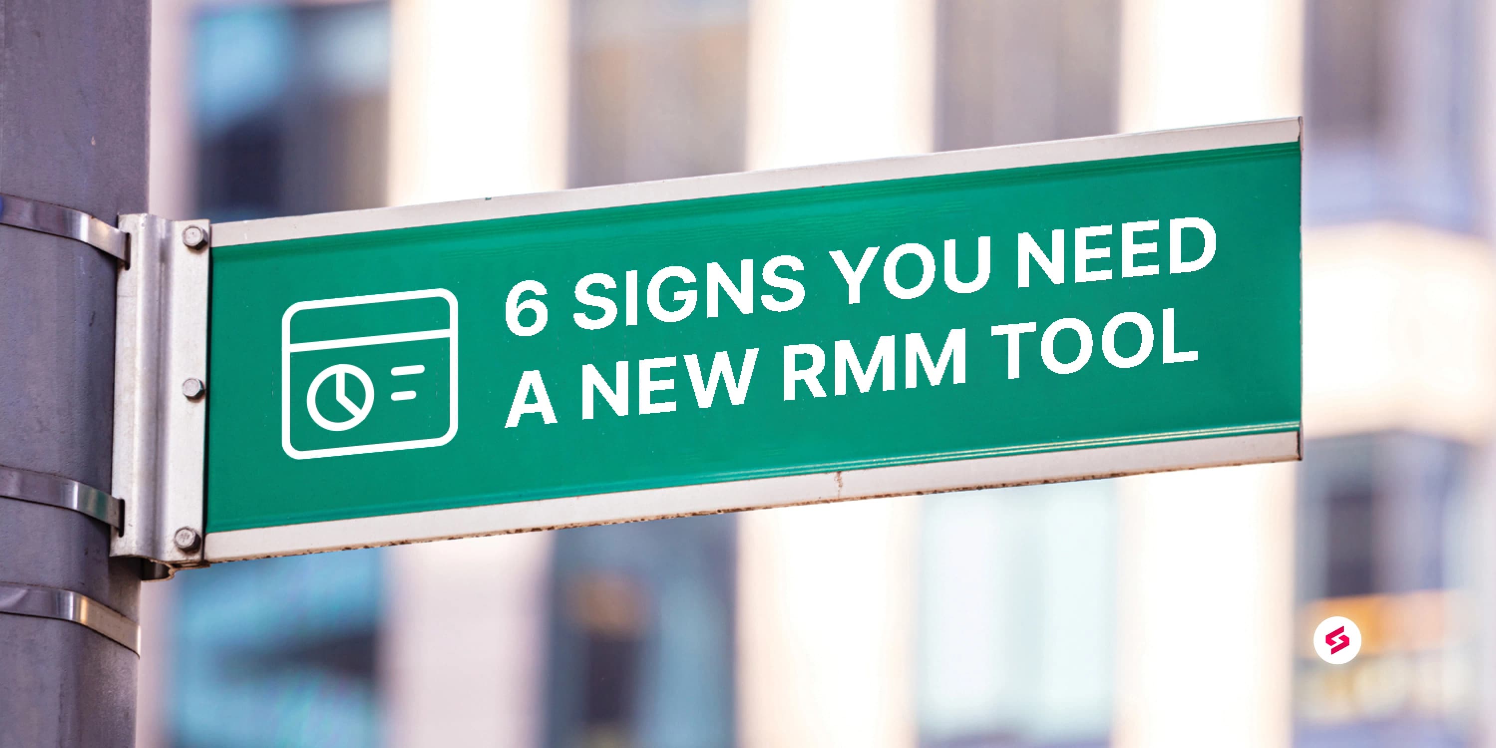 6 signs you need a new RMM tool.jpg