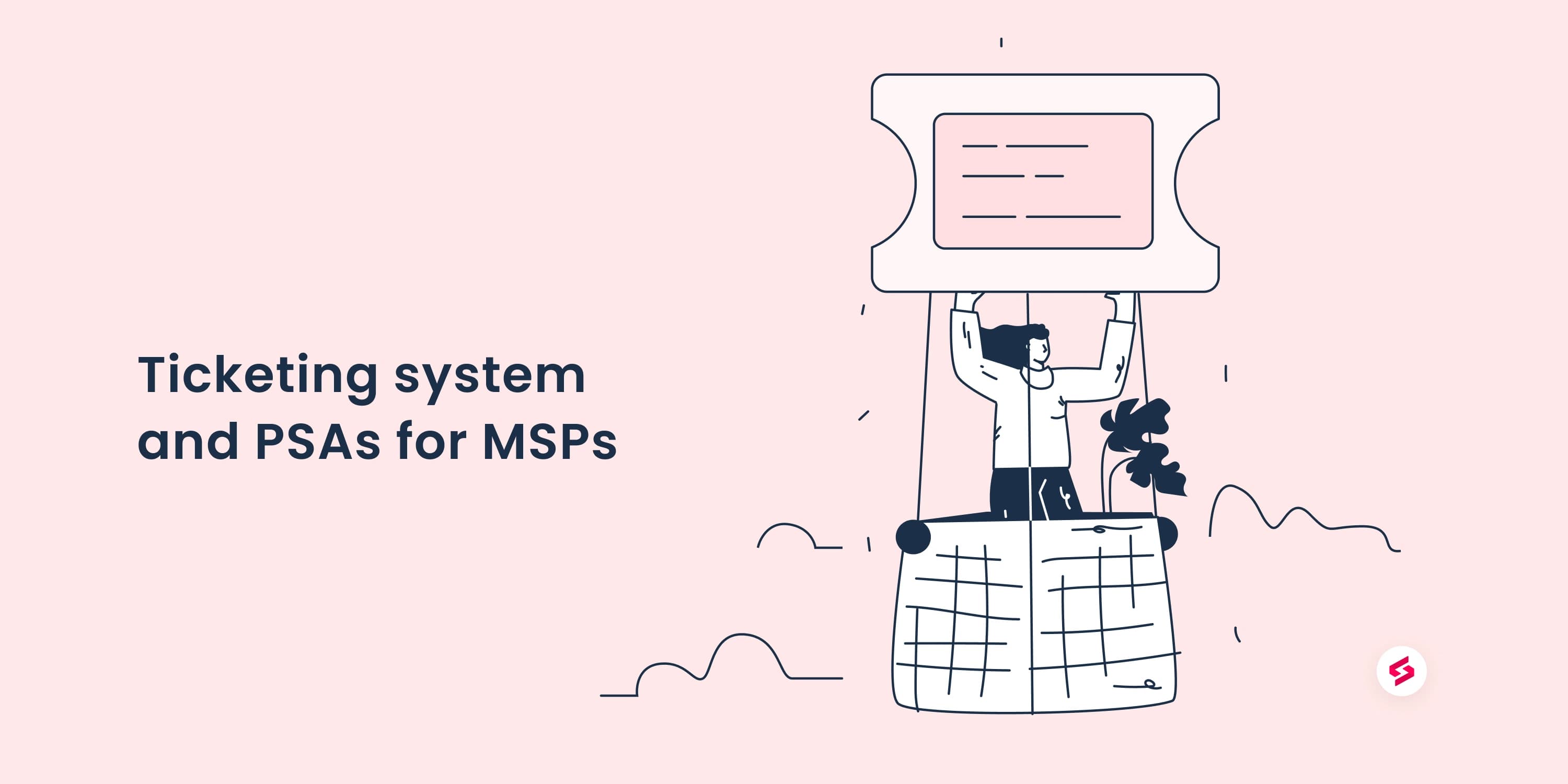 Ticketing System and PSAs for New-Small MSPs.jpg