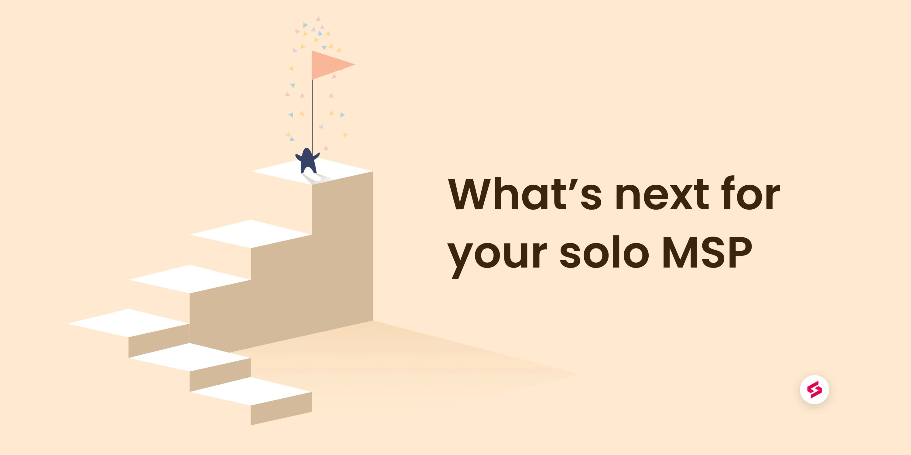 What-s next for your solo MSP.jpg