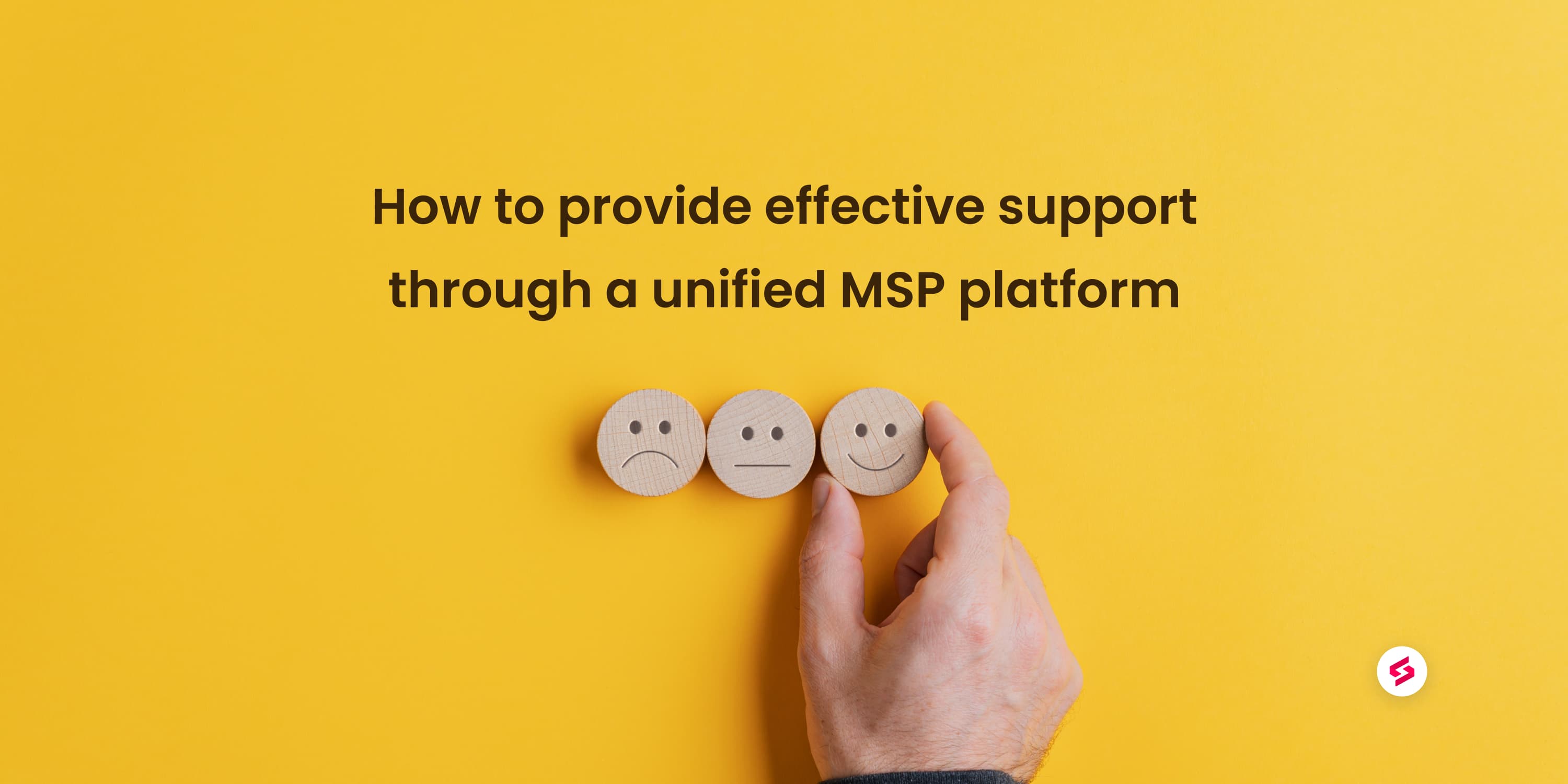 How to provide effective support through a unified MSP platform.jpg