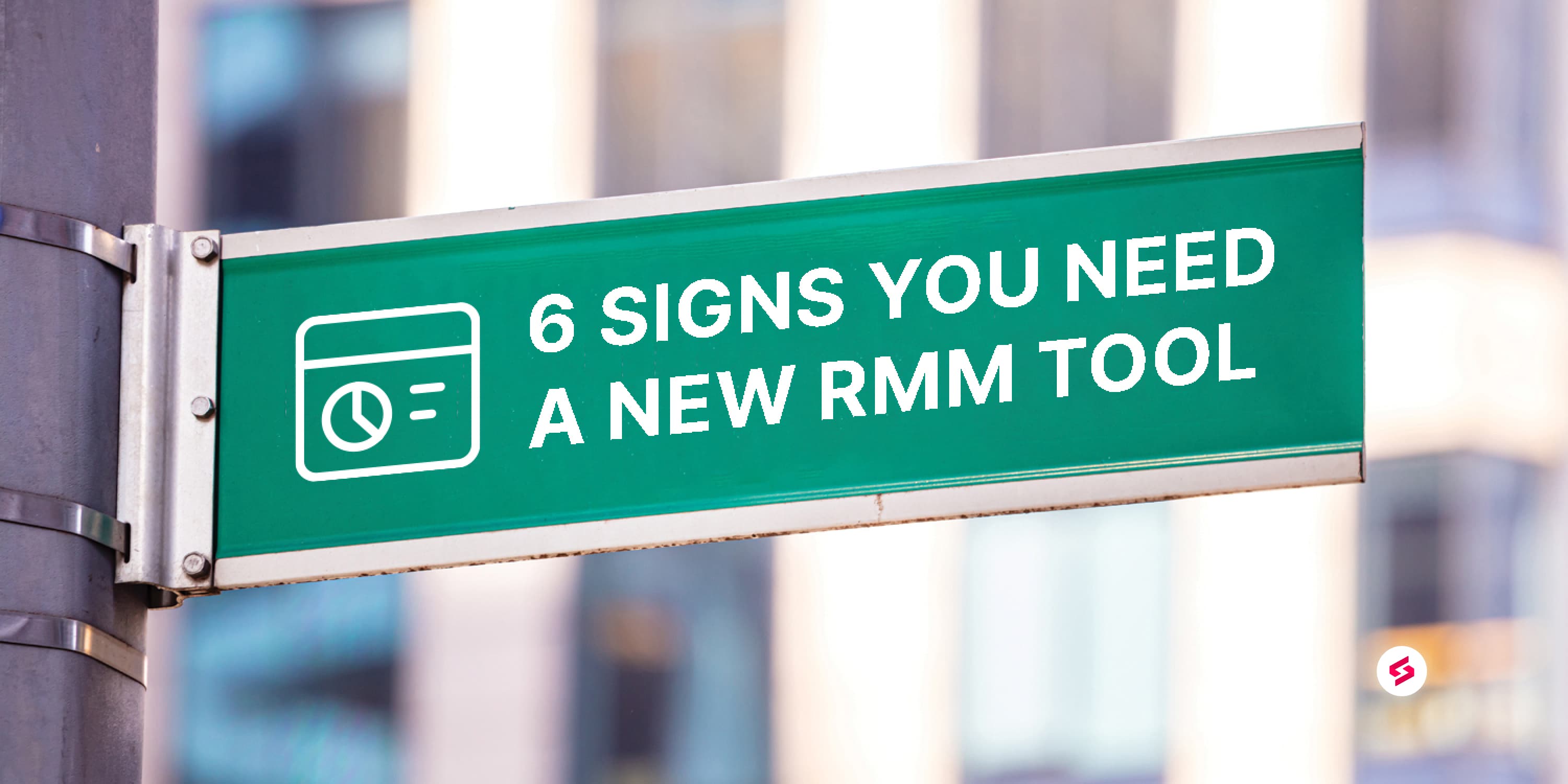 6 signs you need a new RMM tool.jpg
